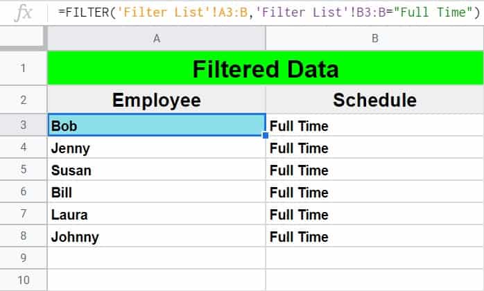 An example of how to filter from another tab in Google Sheets- A tab with a filtered list of employees who have full time schedules