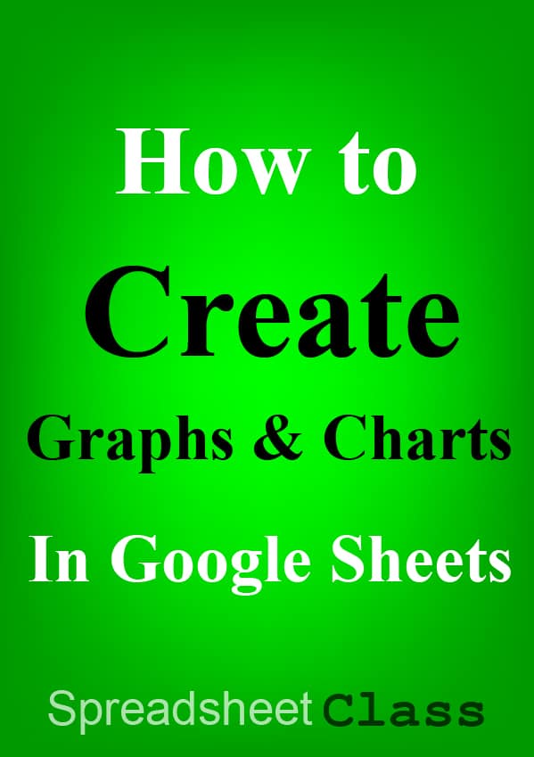This article will teach you how to create the varying types of graphs and charts that are available in Google Sheets, and will also show you how to style these charts so that they look amazing and are easy to read | SpreadsheetClass.com