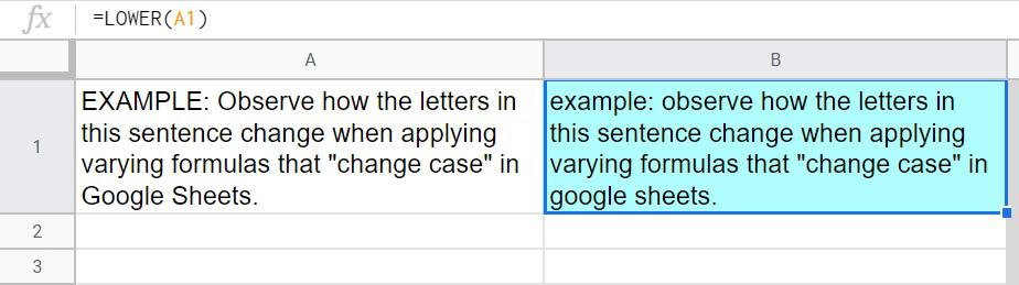 An example of how to change letters to lowercase in Google Sheets by using the LOWER function- A sentence that is being changed to all lowercase letters