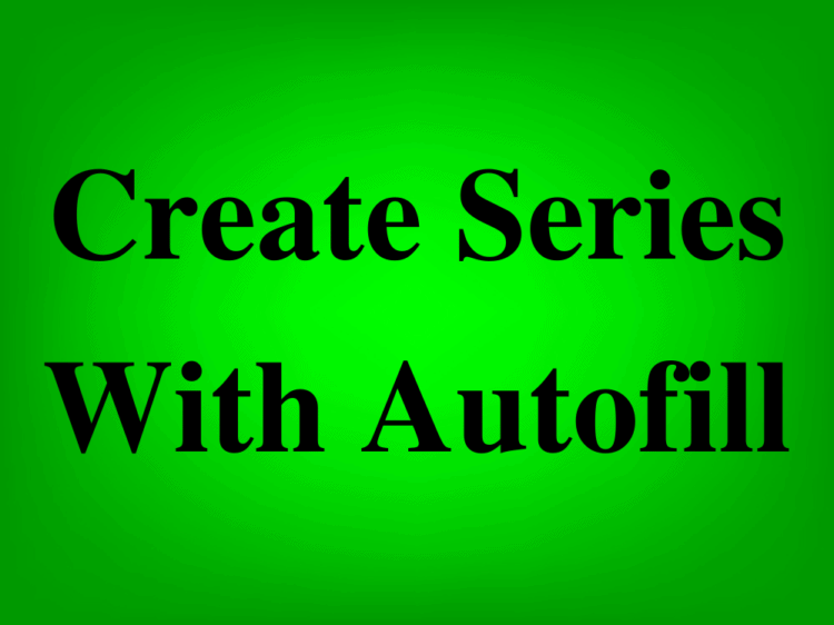 how-to-automatically-create-a-series-of-values-in-excel-featured-image