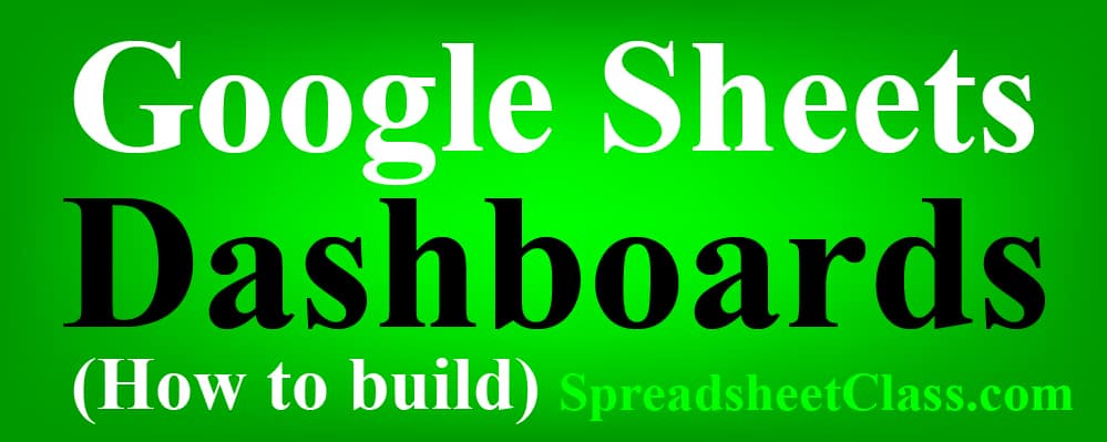 Top image for the main page, for the course on how to create a Google Sheets dashboard (Free course by SpreadsheetClass.com)