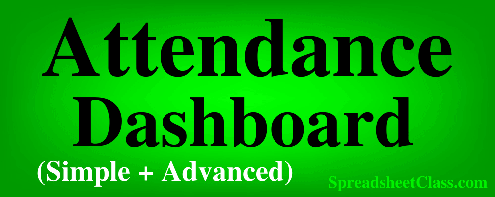 Top image for lesson on how to build the Google Sheets student attendance dashboard (Simple and advanced) by SpreadsheetClass.com