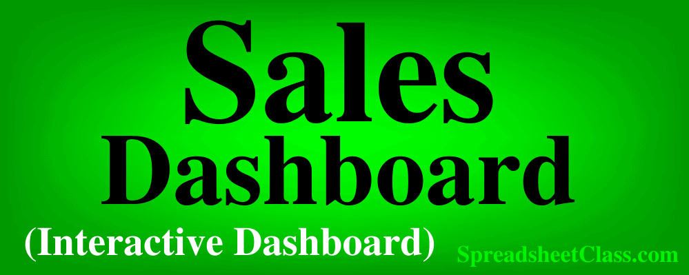 Top image for the lesson on how to build the sales dashboard (Interactive Google Sheets dashboard) by SpreadsheetClass.com