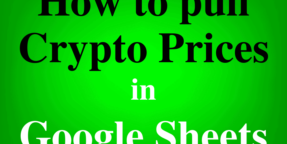 Featured image for the lesson on pulling crypto prices in Google Sheets
