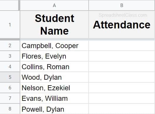 Example of creating a drop-down list in Google Sheets part 1 before creating drop down. A list of students and an empty attendance column