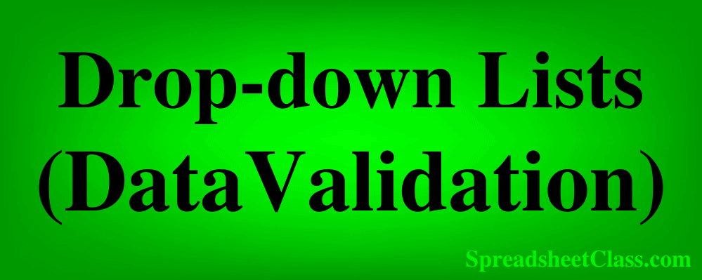 Top image for the lesson on how to create drop-down lists in Google Sheets (Data validation lesson by SpreadsheetClass.com)