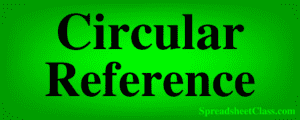 Top image for the lesson on how to fix a circular reference error in Excel by SpreadsheetClass.com
