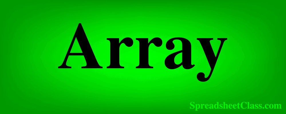 Top image for the lesson on how to use array formulas in Excel article (Instructions for dynamic arrays and CSE formulas too) by SpreadsheetClass.com