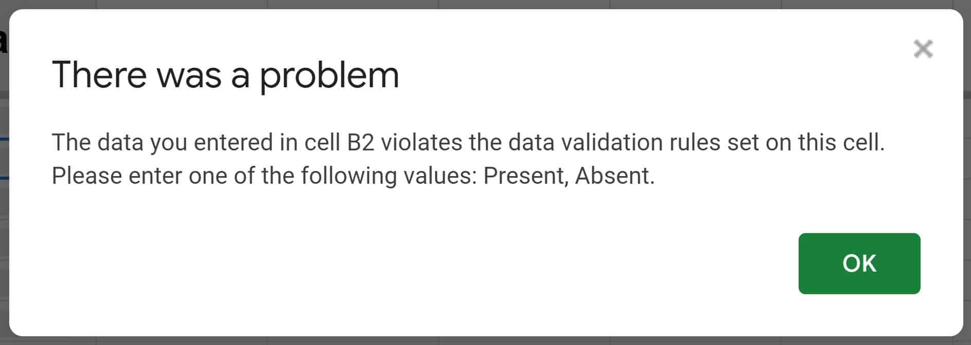 Example of there was a problem message in Google Sheets when invalid data is entered into a cell with data validation, when reject input is selected NEW