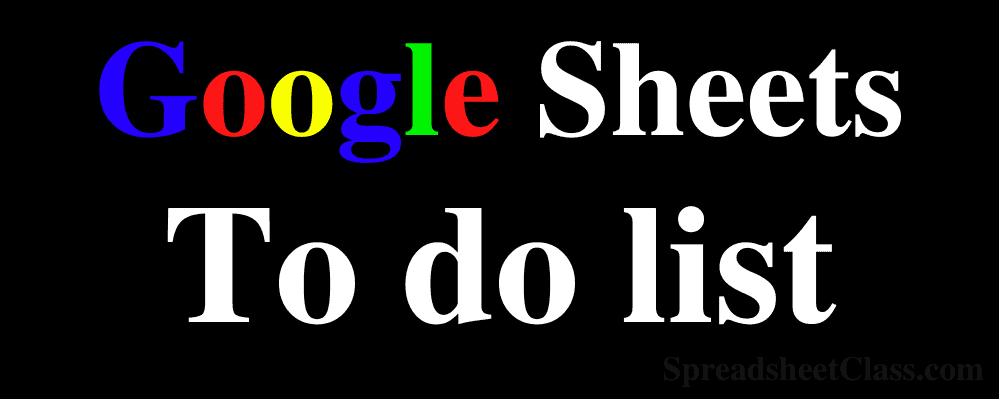 Top image for the checklist / to-do list templates for Google Sheets for task lists etc. resource created by SpreadsheetClass.com