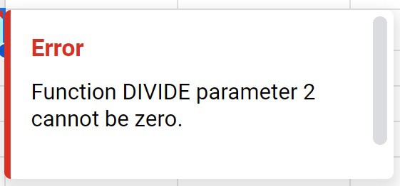 Example of the "Function DIVIDE parameter 2 cannot be zero." Error message in Google Sheets