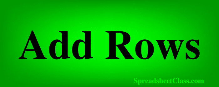 Lesson on How to add rows in Google Sheets top image by SpreadsheetClass.com