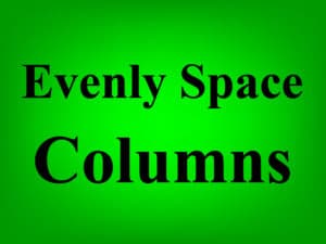 Lesson on How to distribute columns evenly in Excel