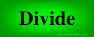 Lesson on How to divide in Google Sheets divide numbers cells columns and rows top image by SpreadsheetClass.com