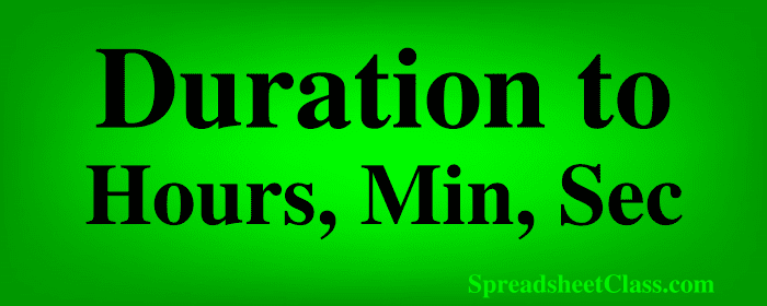 Lesson on how to convert between duration and number of hours minutes seconds in Google Sheets top image by SpreadsheetClass.com