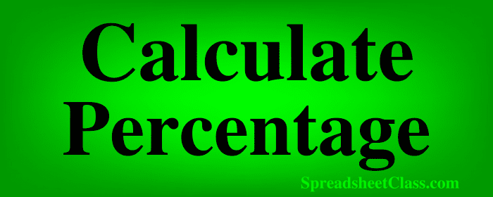 Lesson on How to calculate percentage in Google Sheets top image by SpreadsheetClass.com
