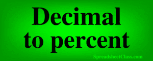 Lesson on How to convert numbers and decimals to percent in Google Sheets top image by SpreadsheetClass.com