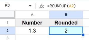 Example of How to round up to the nearest whole number by using the ROUNDUP function in Google Sheets