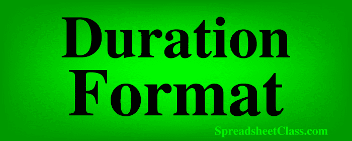 Lesson on How to use duration format in Google Sheets top image by SpreadsheetClass.com