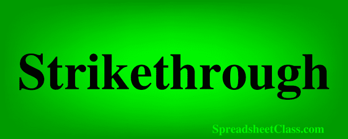 Lesson on How to use strikethrough in Google Sheets top image by SpreadsheetClass.com